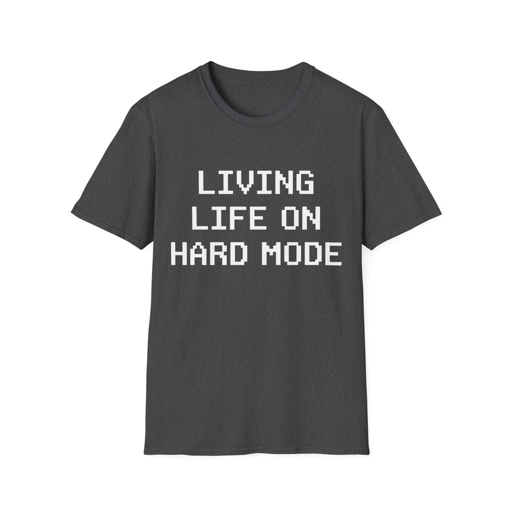 Living life on hard mode
