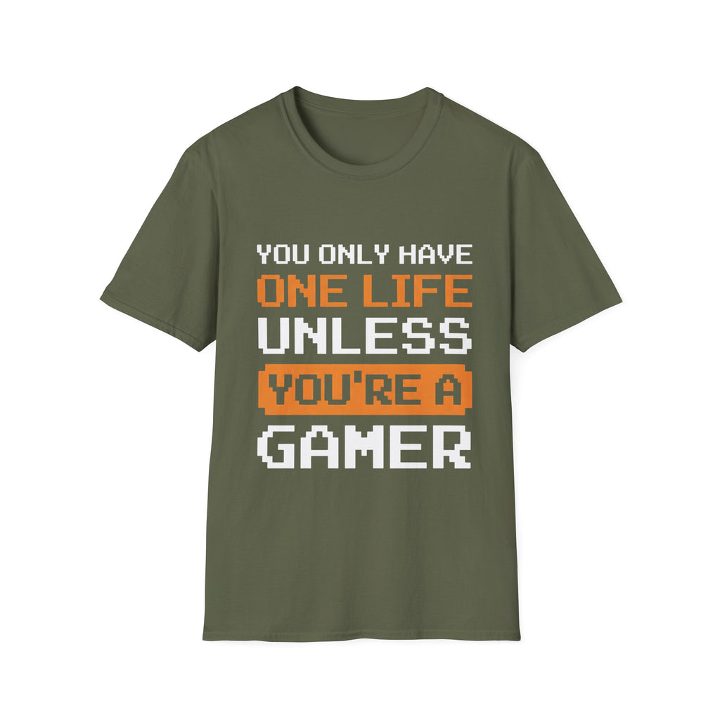 You only have one life