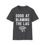 Good at blaming lag