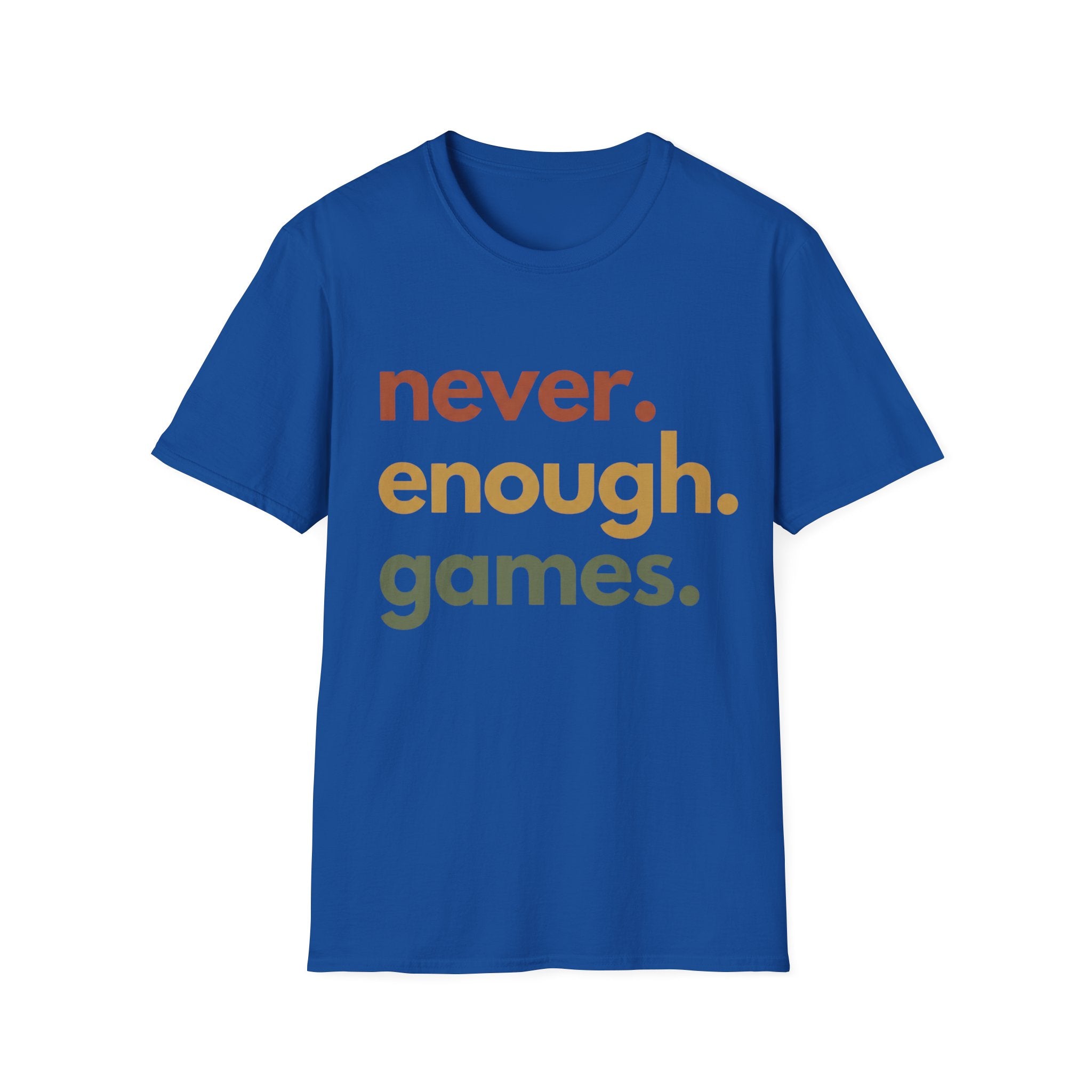 never enough games