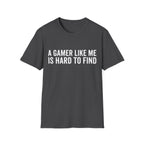 A gamer like me is hard to find