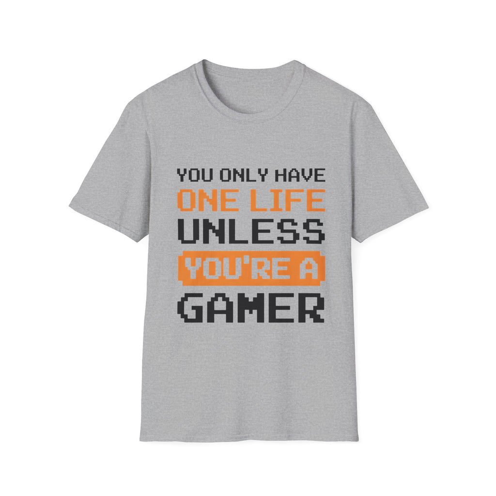 You only have one life