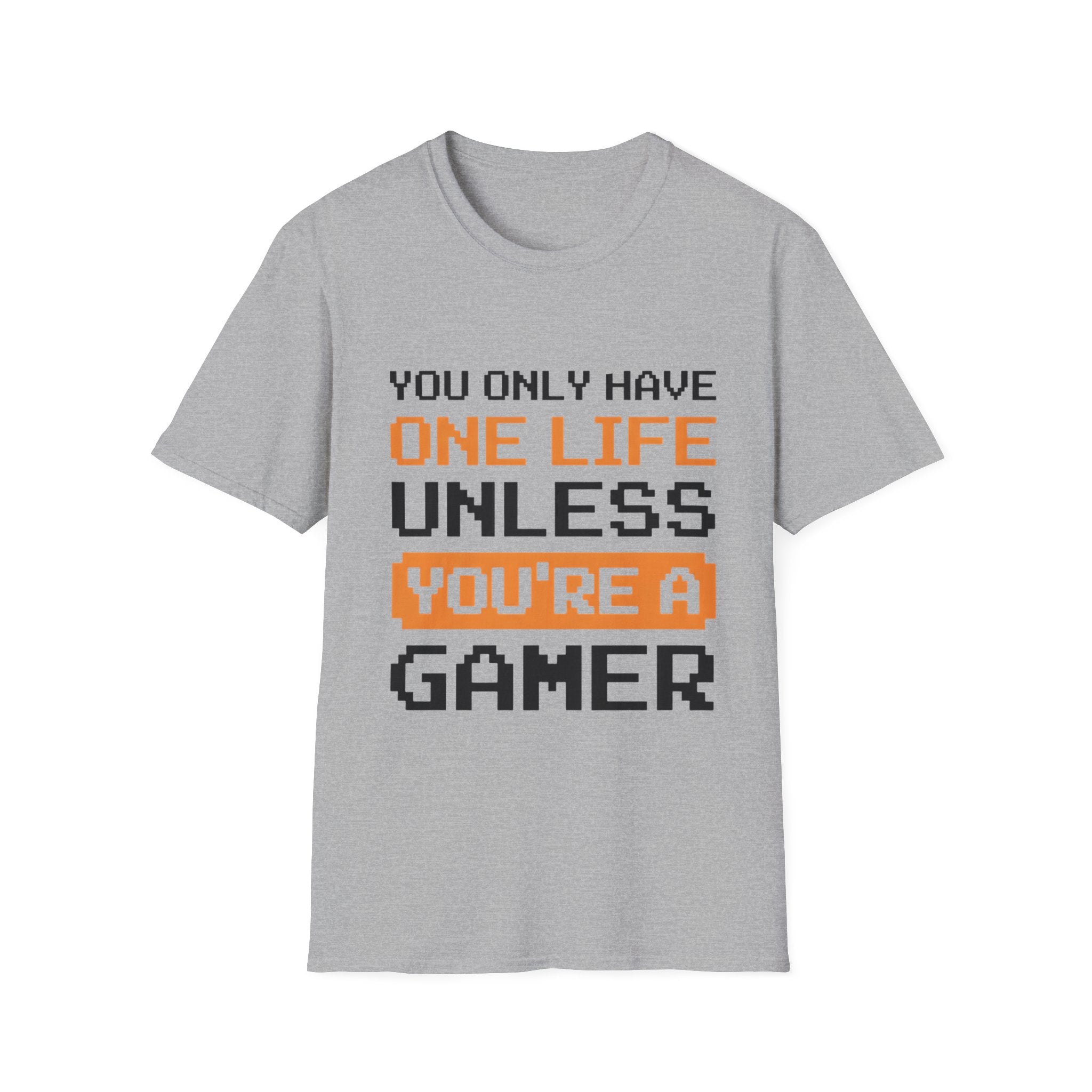 You only have one life
