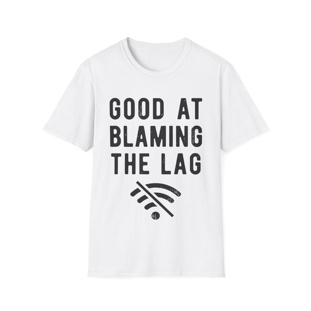 Good at blaming lag