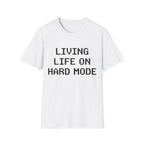 Living life on hard mode