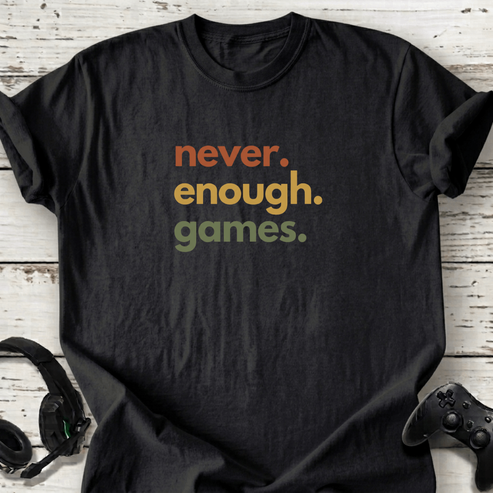 never enough games