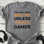 You only have one life