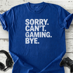 Sorry can't gaming bye