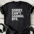 Sorry can't gaming bye