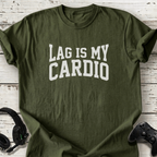 Lag is my cardio