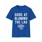 Good at blaming lag