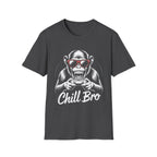 Chill bro