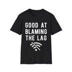 Good at blaming lag