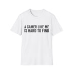 A gamer like me is hard to find