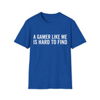 A gamer like me is hard to find