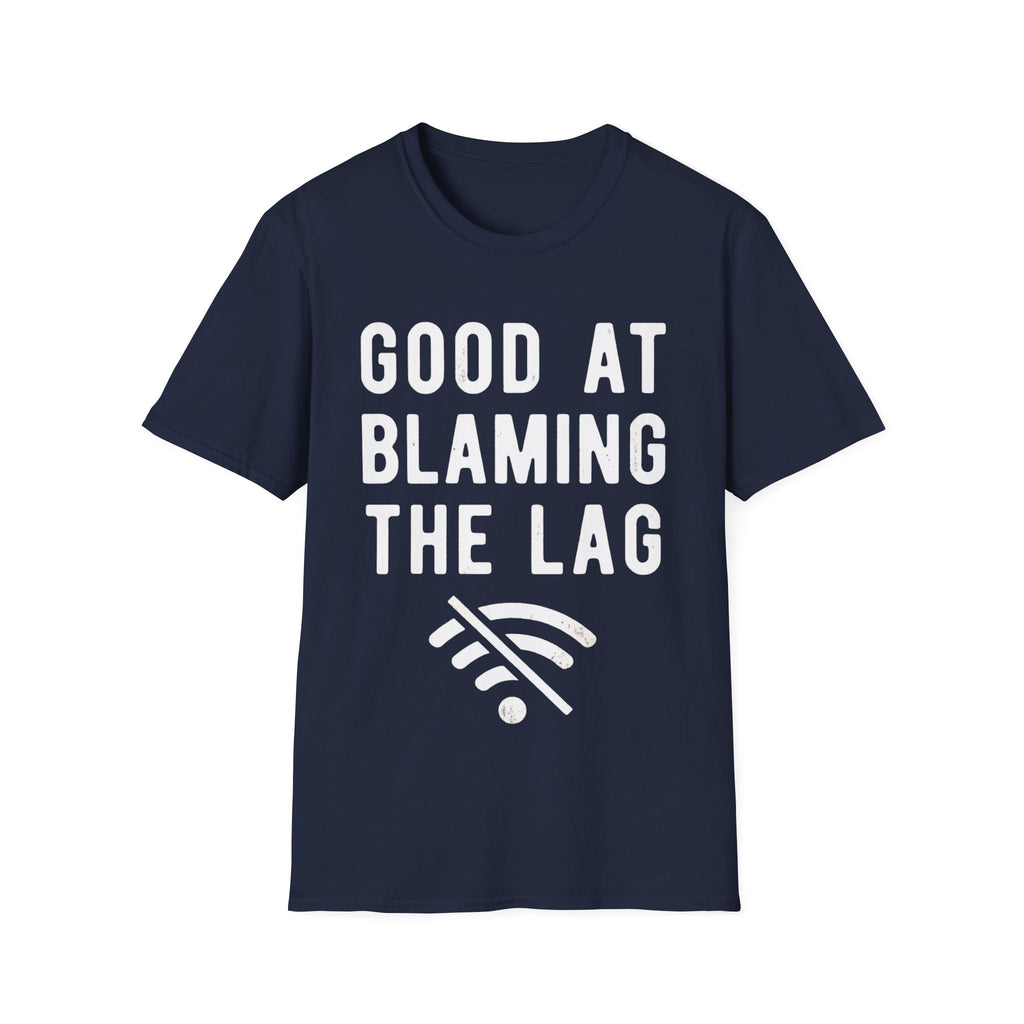 Good at blaming lag