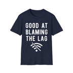 Good at blaming lag