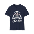 Chill bro