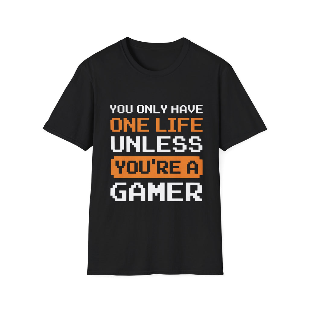 You only have one life
