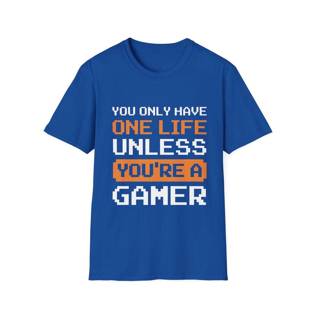 You only have one life