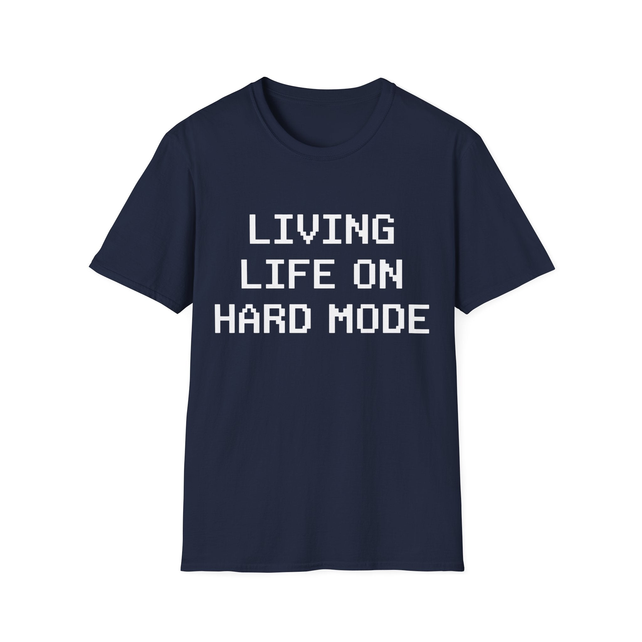 Living life on hard mode